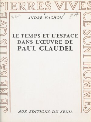 cover image of Le temps et l'espace dans l'œuvre de Paul Claudel